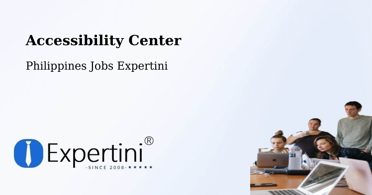 Accessibility Center - Philippines Jobs Expertini